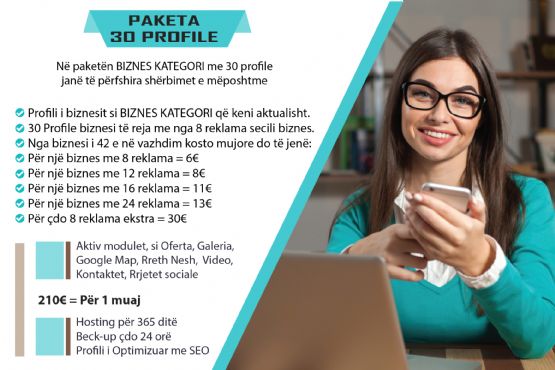 Paketa BIZNES KATEGORI me 30 profile me nga 8 reklama cdo profil, per persona qe duan te zhvillojne nje biznes online ne nje kategori biznesi si, mobileri, ndertimtari, sherbime, etj